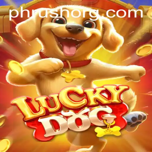 Unleashing the Excitement of LuckyDog: A PHRush Adventure