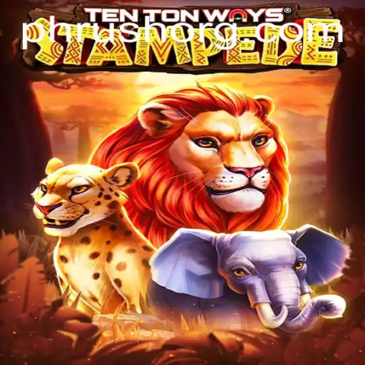 Exploring the Dynamic World of TenTonWaysStampede: An Exciting Adventure with PHRush