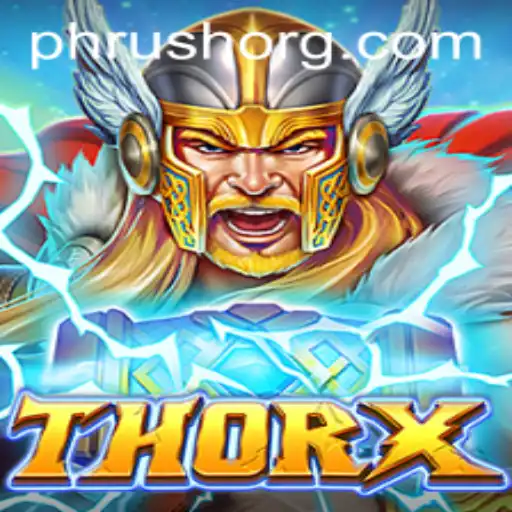 ThorX: An Epic Gaming Adventure with PHRush